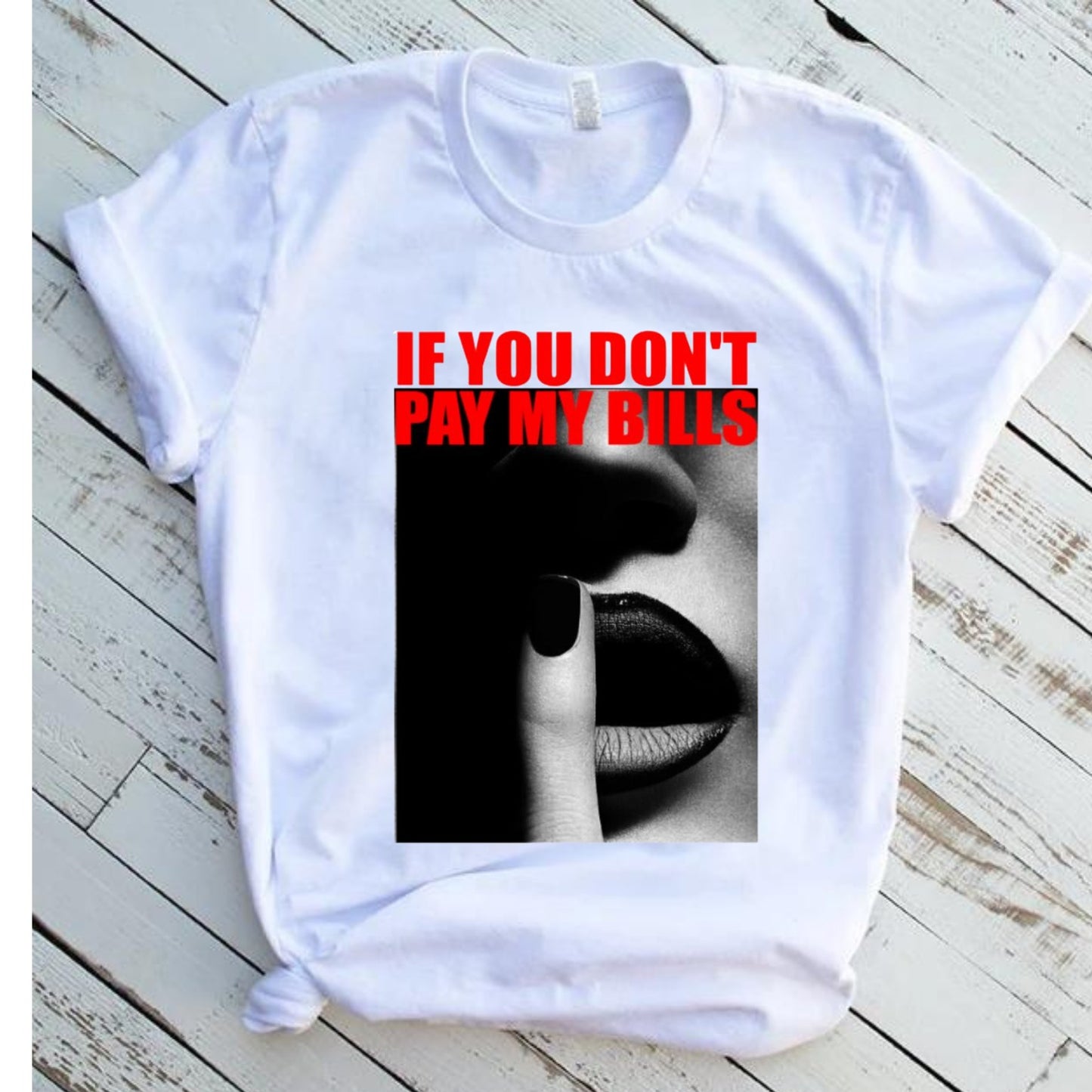 If You Don't Pay My Bills Synspiration Tee