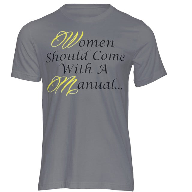 Women Should Come With A Manual Tee