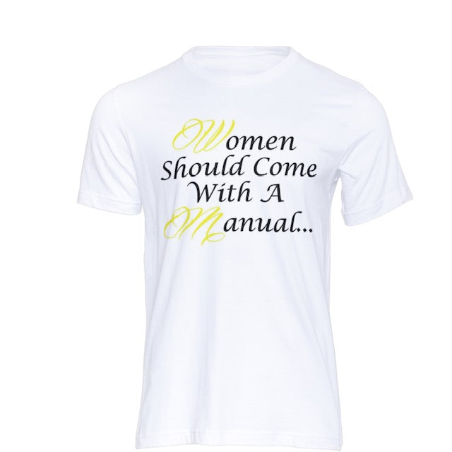 Women Should Come With A Manual (Play Tee)